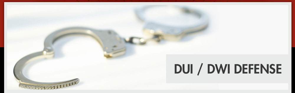 DWI / DUI Defense